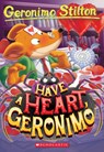 Have a Heart, Geronimo - Geronimo Stilton - 9781338802245