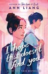 I Hope This Doesn't Find You - Ann Liang - 9781338827170