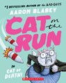 Blabey, A: Cat on the Run in Cat of Death! (Cat on the Run # - Aaron Blabey - 9781338831825