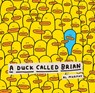 A Duck Called Brian - Al Murphy - 9781338848113