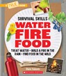 Water, Fire, Food: Treat Water, Build a Fire in the Rain, Find Food in the Wild (a True Book: Survival Skills) - Diane Vukovic - 9781338853629