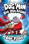 Dog Man 13: Big Jim Begins - Dav Pilkey - 9781338896459