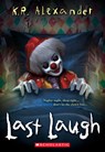 Last Laugh - K. R. Alexander - 9781339012155