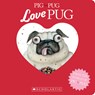 Pig the Pug: Love Pug - Aaron Blabey - 9781339014203