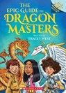 The Epic Guide to Dragon Masters: A Branches Special Edition (Dragon Masters) - Tracey West - 9781339023458