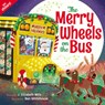 The Merry Wheels on the Bus (a Holiday Wheels on the Bus Book) - J. Elizabeth Mills - 9781339038087