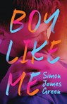 Boy Like Me - Simon James Green - 9781339045870