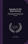 Remarks on the Bank Question - BONHAM,  J. Ellis - 9781342634931