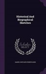 Historical and Biographical Sketches - PENNYPACKER,  Samuel Whitaker - 9781343253131