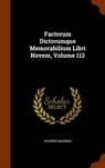 Factorum Dictorumque Memorabilium Libri Novem, Volume - MAXIMUS,  Valerius - 9781343966802