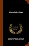 Municipal Affairs - BROOKS,  Robert Clarkson - 9781343968547