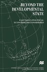 Beyond the Developmental State - CHAN,  Stephen ; Lutz, Professor Helma ; Lam, Danny C. K. - 9781349263325