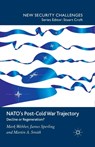 NATO's Post-Cold War Trajectory - M. Webber ; J. Sperling ; M. Smith - 9781349281251
