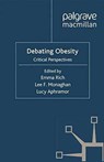 Debating Obesity - E. Rich ; L. F. Monaghan ; L. Aphramor - 9781349308248