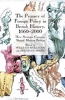 The Primacy of Foreign Policy in British History, 1660-2000 - MULLIGAN,  William ; Simms, Brendan - 9781349365470