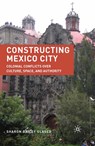 Constructing Mexico City - S. Glasco - 9781349382286