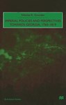 Imperial Policies and Perspectives towards Georgia, 1760-1819 - N. Gvosdev - 9781349411290