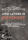 Afro-Latin@s in Movement - Petra R. Rivera-Rideau ; Jennifer A. Jones ; Tianna S. Paschel - 9781349934799