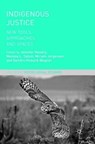 Indigenous Justice - HENDRY,  Jennifer ; Howard-Wagner, Deirdre ; Jorgensen, Miriam ; Tatum, Melissa L. - 9781349959228