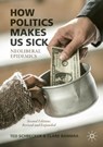 How Politics Makes Us Sick - Ted Schrecker ; Clare Bambra - 9781349961269