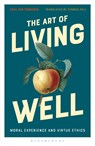 The Art of Living Well - Paul van Tongeren - 9781350012868
