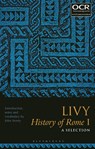 Livy, History of Rome I: A Selection - John (Head of Classics Storey - 9781350060388