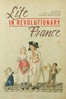 Life in Revolutionary France - Dr Mette (SUNY Oneonta Harder ; Professor Jennifer Ngaire (University of Massachusetts Amherst Heuer - 9781350077294
