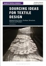 Sourcing Ideas for Textile Design - Josephine (Robert Gordon University Steed ; Frances (University of Dundee Stevenson - 9781350077638