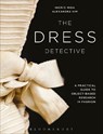 The Dress Detective - Ingrid E. (Independent Art and Dress Historian Mida ; Alexandra (Independent dress historian and museum professional Kim - 9781350087774