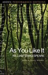 As You Like It: Arden Performance Editions - William Shakespeare - 9781350106680