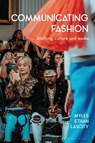 Communicating Fashion - Dr Myles Ethan (Southern Methodist University Lascity - 9781350112230