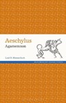 Aeschylus: Agamemnon - LEAH (HOBART AND WILLIAM SMITH COLLEGES,  USA) Himmelhoch - 9781350154896
