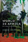 World is Africa - Eddie (University of Texas at Austin Chambers - 9781350170131