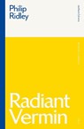 Radiant Vermin - Philip Ridley - 9781350184817