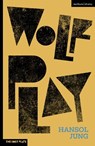 Wolf Play - Hansol (Author) Jung - 9781350185067