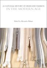 A Cultural History of Dress and Fashion in the Modern Age - Professor Alexandra (Royal Ontario Museum Palmer - 9781350204591