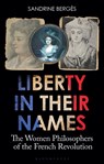 Liberty in Their Names - Sandrine (Bilkent University Berges - 9781350227132
