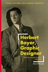 Herbert Bayer, Graphic Designer - Patrick (Universitat Erfurt Rossler - 9781350229716