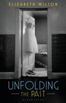Unfolding the Past - Elizabeth (Independent Scholar Wilson - 9781350232594