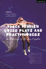 Black British Queer Plays and Practitioners: An Anthology of Afriquia Theatre - Paul Boakye ; Valerie Mason-John ; Rikki (Author) Beadle-Blair ; Ntombizodwa Nyoni - 9781350234550