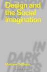 Design and the Social Imagination - Matthew (Boston College DelSesto - 9781350242944