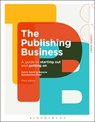The Publishing Business - Kelvin Smith ; Dr Melanie Ramdarshan (Glasgow University Bold - 9781350259386