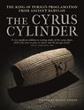 The Cyrus Cylinder: The Great Persian Edict from Babylon - Irving Finkel - 9781350297050