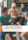 The Bloomsbury Handbook of Schools and Religion - Dr Jo (IOE Fraser-Pearce ; Professor James W. (New York University Fraser - 9781350297265