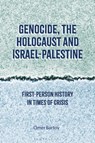 Genocide, the Holocaust and Israel-Palestine - Professor Omer (Brown University Bartov - 9781350332324