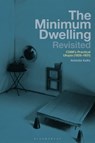 The Minimum Dwelling Revisited - Professor Aristotle Kallis - 9781350346185
