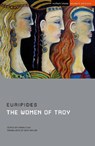 The Women of Troy - Euripides - 9781350358324