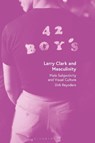 Larry Clark and Masculinity - Dirk (PXL University of Applied Sciences and Arts Reynders - 9781350385405