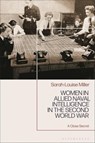Women in Allied Naval Intelligence in the Second World War - Sarah-Louise Miller - 9781350402218