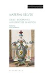 Material Selves - Alex (the Australian National University Burchmore - 9781350416482